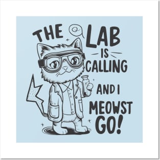 The Lab Is Calling and I Meowst Go Posters and Art